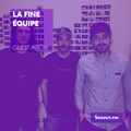 Guest Mix 119 - La Fine Équipe [29-11-2017]