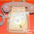TELEFONATE ANONIME - il Meglio Vol.3