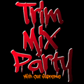 0923 TRIM MIX PARTY MARCH 3 2023 FEAT. MR E BABYLON AND MORE...