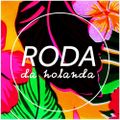 Xango's Roda da Holanda Selection - May 2019