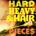 293 - Pieces - The Hard, Heavy & Hair Show with Pariah Burke