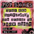 Pop Songs Your New Boyfriend's Too Stupid to Know About - May 21, 2021 {#45} with Alex of Fightmilk