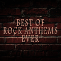 BEST OF ROCK ANTHEMS EVER #1