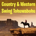 Country & Western Swing Tohuwabohu