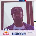 Choice Mix - Dances With White Girls