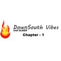 DownSouth Vibes - Chapter 1