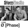 #SlamRadio - 090 - Ø [Phase]