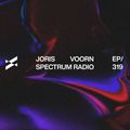 Joris Voorn Presents: Spectrum Radio 319