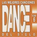 Las Mejores Canciones Dance Del Siglo CD 6