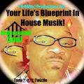 Your Life's Blueprint In House Muzik! 超 Deep Sleeze Underground House Movement ft. ⓉⒺⒺTwizzle! Ω