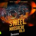 THE STREET MASSACRE VOLUME 8