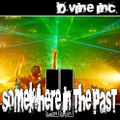 D-Vine Inc. - Somewhere In The Past II...