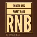 Smooth Jazz, Sweet Sou § RnB