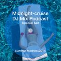 Midnight-cruise DJ Mix Podcast Special Set - Summer Madness2014