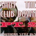 DJ Jelly - Shut Da Club Down Pt 2