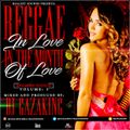 REGGAE IN LOVE IN THE MONTH OF LOVE VOL 3(REDROSE EDITION) - DJGAZAKING THA ILLEST