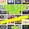 THE EDGE OF THE 80'S : 217 *SPECIAL MIX*