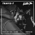 Travis T - Subtle FM 21/06/2019