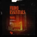 Friday Essentials Ep.6