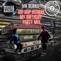 VIK BENNO Hip Hop Hooray My Birthday Party Mix 07.07.23