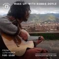 Wake Up! With Robbie Doyle (March '22)