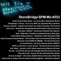 #353 StoneBridge BPM Mix