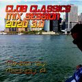 Club Classics Mix Session 2020 3.0