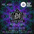 Plastic City Radio show Vol. #161 by Julio Red