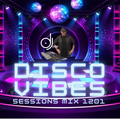 Disco Vibes Sessions Mix 1201