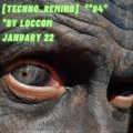 [Techno_Remind]°°04°°by_LOCCOM_January°22