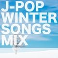 J-POP WINTER SONGS MIX