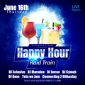 Happy Hour Raid Train Vol.2  w/ DJ Maradee Live@StudioBEntKe