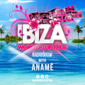 Ibiza World Club Tour - Radioshow with anamē (2022-Week34)