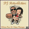 Vybz Kartel Ft DJ RetroActive - Whine Pon Di Vibez (Dancehall Mixtape 2011)