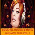 Soulful House & More January 2022 Vol 1