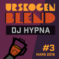 URSKOGEN BLEND #3 - DJ HYPNA (Mars 2019)