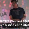 GLITTER@home # 3 - DjA Live session 21.07.2020