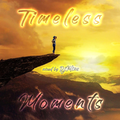 Timeless moments {Deep Vocal Chillout Lounge}