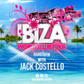 Ibiza World Club Tour - Radioshow with Jack Costello (2022-Week24 / Radio Fantasy Exclusive)