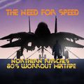 The Need For Speed - Northern Rascals 80s Workout Mixtape