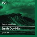 The Anjunadeep Edition 498 Earth Day Mix