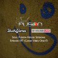 Brother James - Soul Fusion House Sessions - Episode 197 (Good Vibes Only!!)