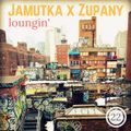 Jamutka x Zupany - Loungin' #22