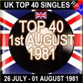 UK TOP 40 : 26 JULY - 01 AUGUST 1981