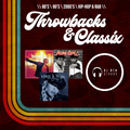 THROWBACKS & CLASSIX | 80's, 90's, & 2000's HIP-HOP & R&B | 8/22/21