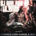 DJ Rob E Rob - Best Of Lil Wayne (Mixed In 2007)
