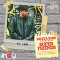 Mista Bibs Presents #SuperFriends - DJ Indy @djindyuk01
