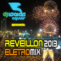 Reveillon 2013 EletroMix