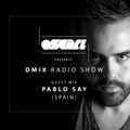 Oscar L Presents - DMix Radioshow Mar 2016 - Guest DJ - Pablo Say (Spain)