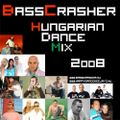 Hungarian Dance Mix 2008 mixed by BassCrasher (2008)